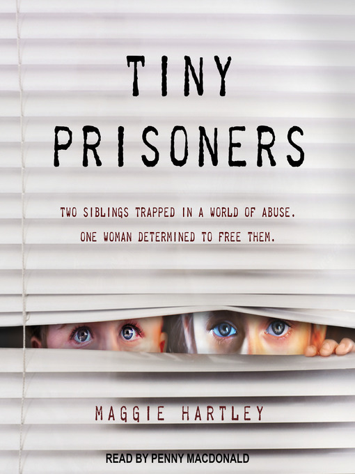 Title details for Tiny Prisoners by Maggie Hartley - Available